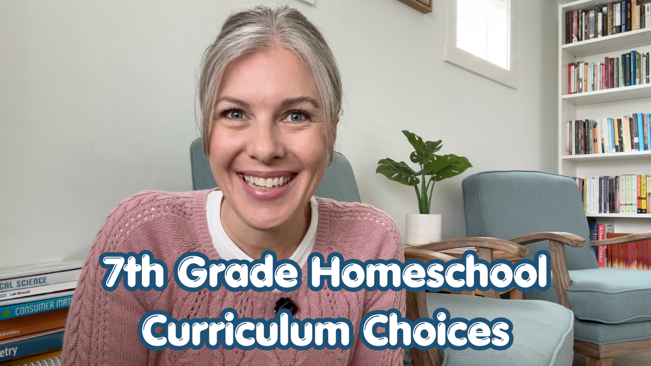 7th Grade Homeschool Curriculum Choices - Janelle Knutson